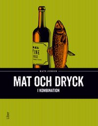 Mat och dryck i kombination; Mats Jonson; 2014