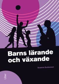 Barns lärande och växande; Susanne Gustavsson; 2016