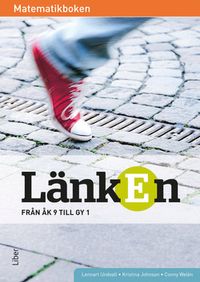 Matematikboken Länken; Lennart Undvall, Kristina Johnson, Conny Welén; 2014
