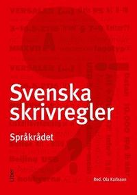Svenska skrivregler
                E-bok; , Språkrådet; 2018