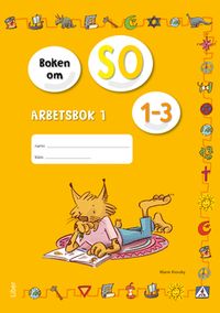 Boken om SO 1-3 Arbetsbok 1; Annica Hedin, Elisabeth Ivansson, Marie Kiovsky, Linda Engvall; 2014