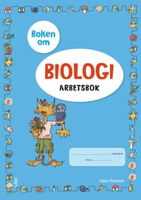 Boken om biologi Arbetsbok; Hans Persson; 2015