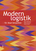 Modern logistik - för ökad lönsamhet; Björn Oskarsson, Håkan Aronsson, Bengt Ekdahl; 2013