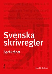 Svenska skrivregler; Ola Karlsson; 2017