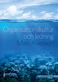 Organisationskultur och ledning; Mats Alvesson; 2015