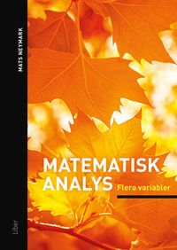 Matematisk analys flera variabler; Mats Neymark; 2016