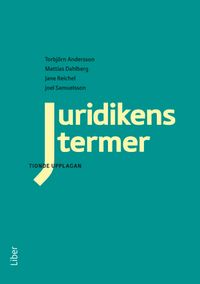 Juridikens termer; Torbjörn Andersson, Jane Reichel, Mattias Dahlberg, Joel Samuelsson; 2015