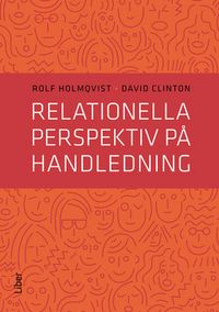 Relationella perspektiv på handledning; Rolf Holmqvist; 2018