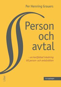 Person och avtal : en kortfattad inledning till person- och avtalsrätten; Per Henning Grauers; 2017