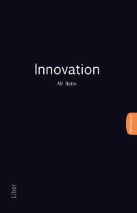 Innovation; Alf Rehn; 2017