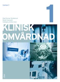 Klinisk omvårdnad 1; Dag-Gunnar Stubberud, Hallbjørg Almås, Randi Grønseth; 2020