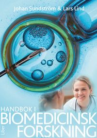 Handbok i biomedicinsk forskning; Johan Sundström, Lars Lind; 2015