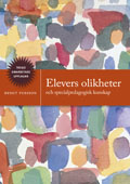 Elevers olikheter: och specialpedagogisk kunskap; Bengt Persson; 2013