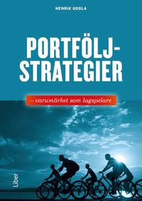 Portföljstrategier : varumärket som lagspelare; Henrik Uggla; 2014