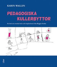 Pedagogiska kullerbyttor; Karin Wallin; 2014