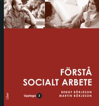 Förstå socialt arbete; Martin Börjeson; 2015