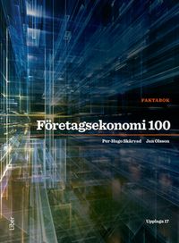 Företagsekonomi 100 Faktabok; Per-Hugo Skärvad, Jan Olsson; 2015
