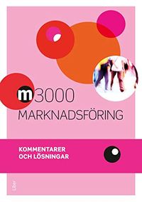 M3000 Marknadsföring Kommentarer och lösningar; Jan-Olof Andersson, Rolf Jansson, Nils Nilsson, Anders Pihlsgård; 2015