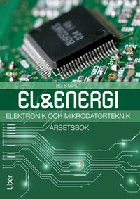 Elektronik och mikrodatorteknik Arbetsbok; Bo Ståhl; 2016