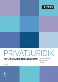 J2000 Privatjuridik Kommentarer och lösningar; Jan-Olof Andersson, Cege Ekström, Åsa Toll; 2016