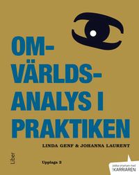 Omvärldsanalys i praktiken; Linda Genf, Johanna Laurent; 2014