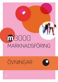 M3000 Marknadsföring Övningsbok; Jan-Olof Andersson, Rolf Jansson, Anders Pihlsgård, Nils Nilsson; 2015