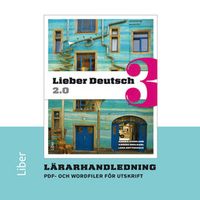 Lieber Deutsch 3 2.0 Lärarhandledning cd; Annika Karnland, Anders Odeldahl, Lena Gottschalk; 2014