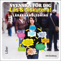 Svenska för dig - Läs och diskutera Lärarhandledning cd - Ämnesintegrerad l; Börge Ring, Erik Sandberg, Jessica Rahm, Camilla Lind, Nygr; 2015