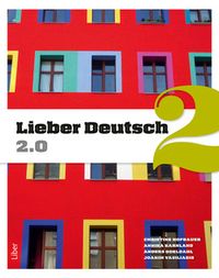 Lieber Deutsch 2 2.0; Annika Karnland, Anders Odeldahl, Christine Hofbauer, Joakim Vasiliadis; 2017