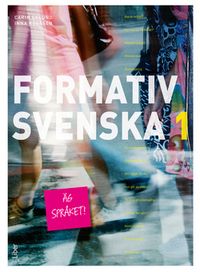 Formativ svenska 1; Carin Eklund, Inna Rösåsen; 2017