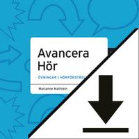 Avancera Hör - ljud (nedladdningsbar); Marianne Mathlein, Margareta Trevisani; 2016