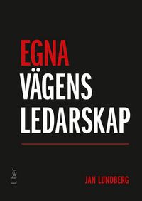 Egna vägens ledarskap; Jan Lundberg; 2016