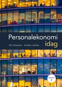 Personalekonomi idag; Ulf Johansson, Anders Johrén; 2017