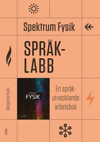 Spektrum Fysik Språklabb; Lennart Undvall, Anders Karlsson, Margareta Hylén; 2017