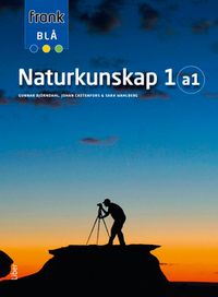 Frank Blå Naturkunskap 1a1; Robert Obing, Gunnar Björndahl, Johan Castenfors, Sara Wahlberg; 2018