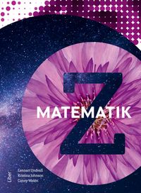 Matematik Z; Lennart Undvall, Kristina Johnson, Conny Welén; 2019