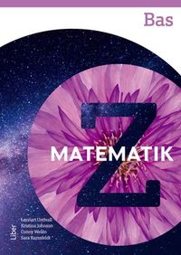 Matematik Z Bas; Lennart Undvall, Kristina Johnson, Conny Welén, Sara Ramsfeldt; 2019