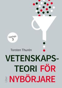 Vetenskapsteori för nybörjare; Torsten Thurén; 2019