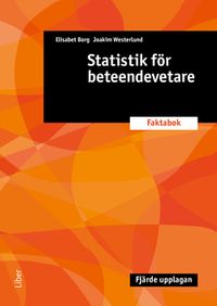 Statistik för beteendevetare; Joakim Westerlund, Elisabet Borg, Elisabet Borg, Joakim Westerlund; 2021