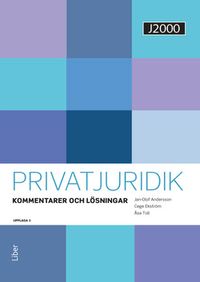 J2000 Privatjuridik Kommentarer och lösningar; Jan-Olof Andersson, Cege Ekström, Åsa Toll; 2018