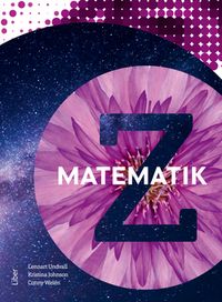 Matematik Z Lärarwebb 12 mån; Lennart Undvall, Kristina Johnson, Conny Welén, Sara Ramsfeldt; 2019