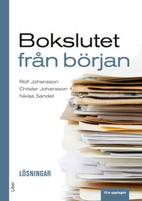 Bokslutet från början : lösningar; Rolf Johansson, Christer Johansson, Niklas Sandell; 2020