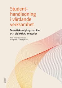 Studenthandledning i vårdande verksamhet; Ann-Helén Sandvik; 2022