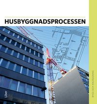 Husbyggnadsprocessen Faktabok; Per-Olof Alvunger, Anders Englund, Carl Gyllenbäck, Jan Jonsson, Sune Sundström, Tommy Svensson; 2022