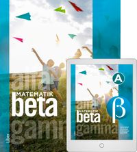 Matematik Beta Grundbok med Digitalt Övningsmaterial; Lennart Lennart Undvall, Christina Melin, Kristina Johnson, Conny Welén; 2020