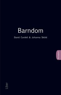 Barndom; David Cardell, Johanna Sköld; 2023