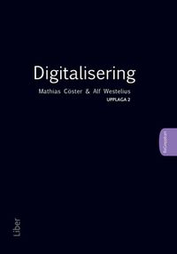 Digitalisering; Mathias Cöster, Alf Westelius; 2021