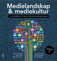 Medielandskap & mediekultur; Göran Bolin, Stina Bengtsson, Michael Forsman, Peter Jakobsson, Sofia Johansson, Per Ståhlberg; 2022