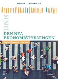 Den nya ekonomistyrningen : övningsbok med lösningar; Christian Ax, Håkan Kullvén; 2021