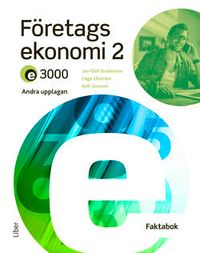 E3000 Företagsekonomi 2 Faktabok; Jan-Olof Andersson, Cege Ekström, Rolf Jansson; 2022